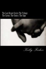 The Last Resort Series The Trilogy: The Savior, The Choice, The Sign