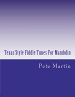 Texas Style Fiddle Tunes For Mandolin