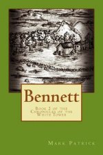 Bennett: Book 2 of the Chronicles of the White Tower