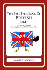 The Best Ever Book of British Jokes: Lots and Lots of Jokes Specially Repurposed for You-Know-Who