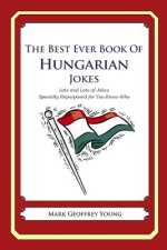 The Best Ever Book of Hungarian Jokes: Lots and Lots of Jokes Specially Repurposed for You-Know-Who