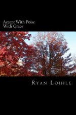 Accept With Poise With Grace