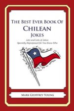 The Best Ever Book of Chilean Jokes: Lots of Jokes Specially Repurposed for You-Know-Who
