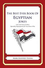 The Best Ever Book of Egyptian Jokes: Lots and Lots of Jokes Specially Repurposed for You-Know-Who