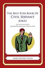 The Best Ever Book of Civil Servant Jokes: Lots and Lots of Jokes Specially Repurposed for You-Know-Who