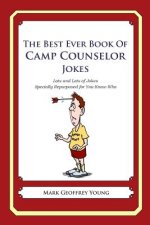 The Best Ever Book of Camp Counselor Jokes: Lots and Lots of Jokes Specially Repurposed for You-Know-Who