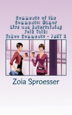 Comments of the Comments: Humor: Live and Entertaining Folk Talk: Yahoo Comments - PART 2
