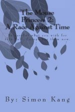 The Mouse Princess 2: A Race Against Time: Be careful what you wish for this fall. Europe has them now.