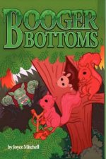 Booger Bottoms: A Tree Squirrels Story