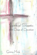 Spiritual Snippets: 365 Days of Devotion
