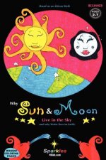Why Sun & Moon Live in the Sky: & Why Water Lives on Earth