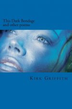This Dark Bondage: and other poems