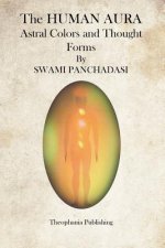The Human Aura: Astral Colors and Thought Forms