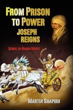 From Prison to Power Joseph Reigns: A Scroll Of Naska series