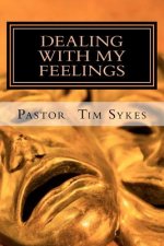 Dealing With My Feelings