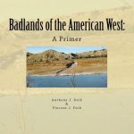 Badlands of the American West: A Primer