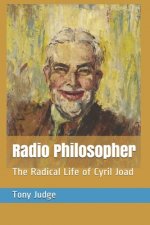Radio Philosopher: The Radical Life of Cyril Joad