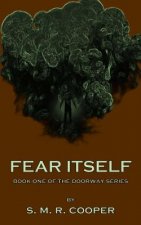 Fear Itself: Book One of the Doorway Series