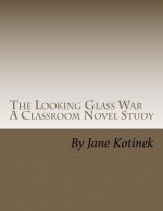 The Looking Glass War A Classroom Novel Study