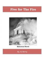 Five for The Fire: Historical Novel, 5th in the counting series