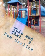 This and That: Volume Two - Fiction