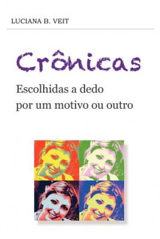 Crônicas - Escolhidas a dedo por um motivo ou outro