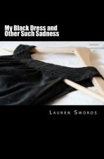 My Black Dress and Other Such Sadness
