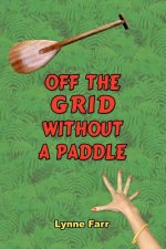 Off The Grid Without A Paddle