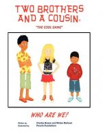 Two Brothers and a Cousin: The Cool Gang