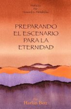 Preparando El Escenario Para La Eternidad