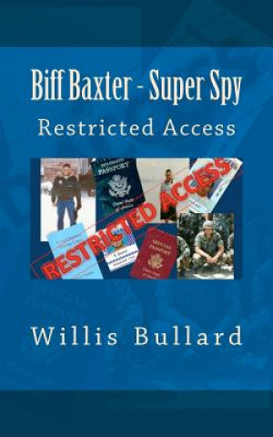 Biff Baxter - Super Spy: Restricted Access