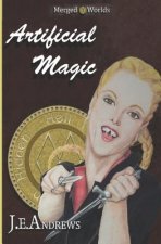 Artificial Magic: The Merged Worlds