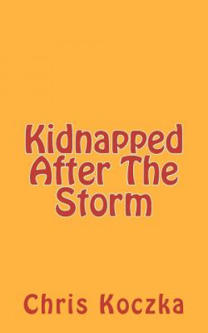 Kidnapped After The Storm