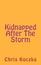 Kidnapped After The Storm