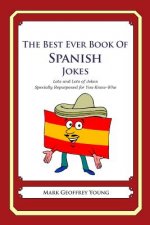 The Best Ever Book of Spanish Jokes: Lots and Lots of Jokes Specially Repurposed for You-Know-Who