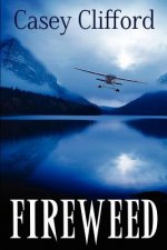 Fireweed: Book 2, Affair Series