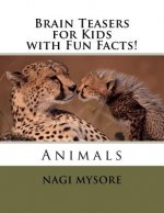 Brain Teasers for Kids - Animals: with Fun Facts!
