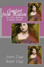 Comfort from Heaven: For Those Battling to Regain Health