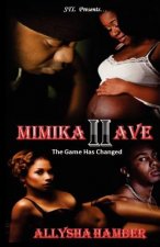 Mimika Avenue II: The Game Has Changed