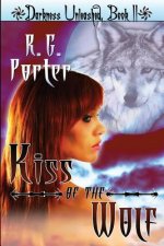 Kiss of the Wolf: Darkness Unleashed