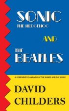 Sonic the Hedgehog and The Beatles: A Comparative Analysis of the Games and Music