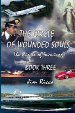 The Circle of Wounded Souls Book Three