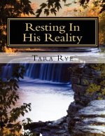 Resting In His Reality