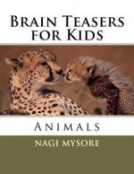 Brain Teasers for Kids: Animals