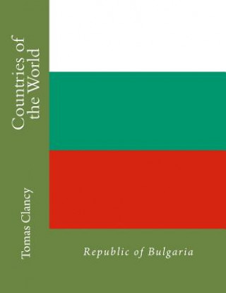 Countries of the World: Republic of Bulgaria