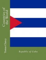 Countries of the World: Republic of Cuba