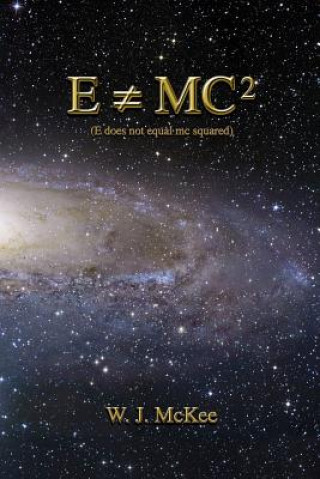 E does not equal mc squared