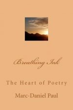 Breathing Ink: The Heart of Poetry