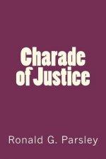 Charade of Justice
