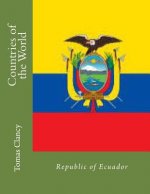 Countries of the World: Republic of Ecuador